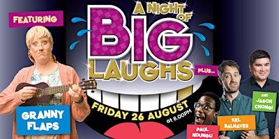 A Night of BIG LAUGHS featuring Granny Flaps