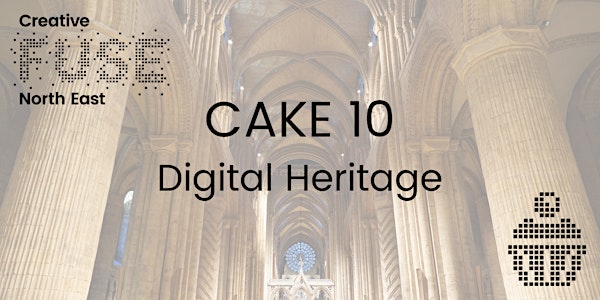 CAKE 10: Digital Heritage 