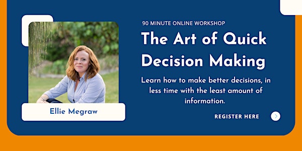 The Art of Quick Decision Making