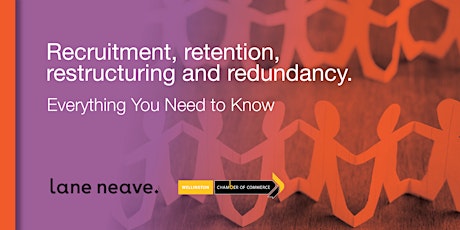 Recruitment, retention, restructuring and redundancy