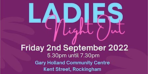 Ladies Night Out Women's Health Week  Rockingham " It's All About You"