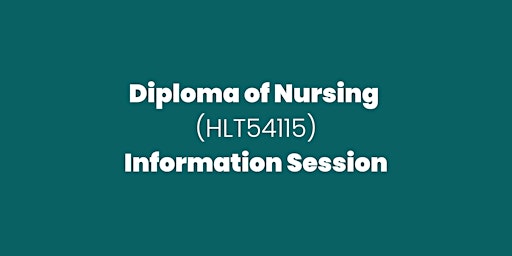 Diploma of Nursing - Information Session