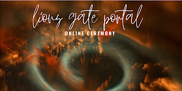 Lions Gate Portal Online Ceremony