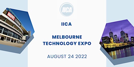 IICA Melbourne (VIC): Technology Expo 2022 - Free Entry