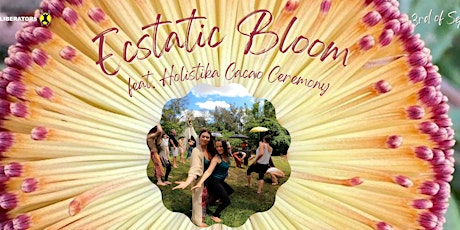 Ecstatic Bloom feat. Holistika Cacao Ceremony