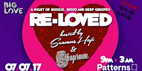 Re-Loved Hosted By Seamus Haji & Fingerman primary image