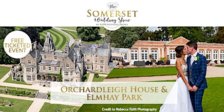 The Somerset Wedding Show Sunday 9th October 2022