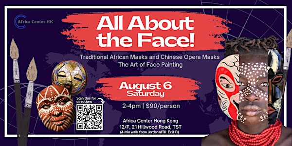 All About the Face! (African x Chinese Mask Making & Face Painting)