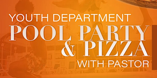 Pool Party & Pizza with Pastor