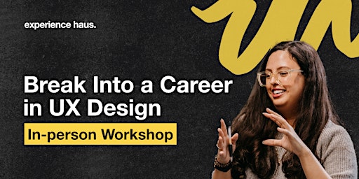 Break Into a Career in UX Design