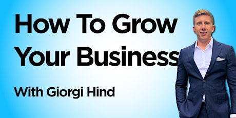 How To Grow Your Business - Online Event