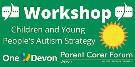 Workshop - Children and Young People's Autism Strategy for Devon