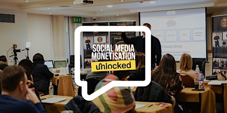 Social Media Monetisation Unlocked - London