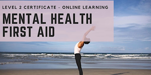 Primaire afbeelding van Mental Health First Aid & Advocacy in the Workplace - Level 2 Online Course