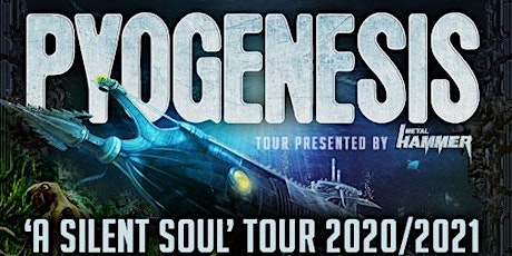 Pyogenesis -  A Silent Soul Screams Loud Tour