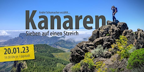 Hauptbild für "Kanaren - Sieben auf einen Streich" - Multimedia Show mit André Schumacher