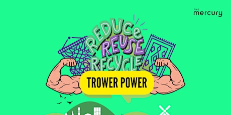 Trower Power - Upcycle Centre