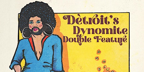 Détroit's Dynomite Double Feature