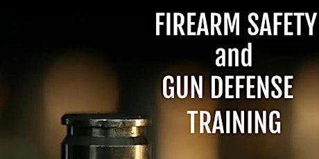 Firearms Safety and Gun Defense Training