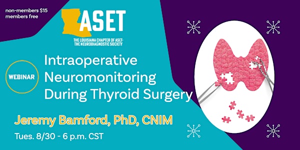 LASET Webinar- Intraoperative Neuromonitoring for Thyroid Surgery