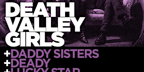Portal Presents: Death Valley Girls + Daddy Sisters + Deady + Lucky Star