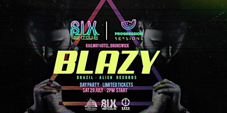 Six night club & Progression Sessions Presents BLAZY (Brazil) primary image