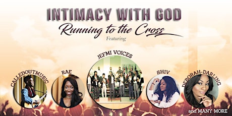 Intimacy with God 2017 (Running to the Cross) - Gospel Concert primary image