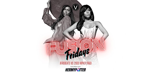 FUSION FRIDAYS @ VIVID LOUNGE late happy hour + party