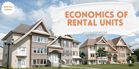 Economics of Rental Units - Eric Romero