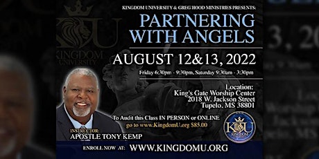 Partnering with Angels - Apostle Tony Kemp @ Kingdom U -  Tupelo, MS