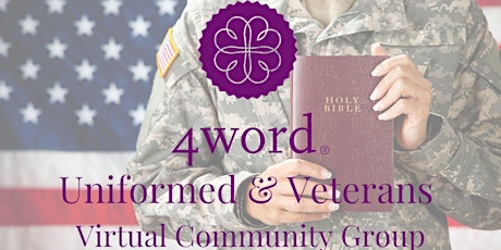 4word: Uniformed & Veterans August Fellowship & Study