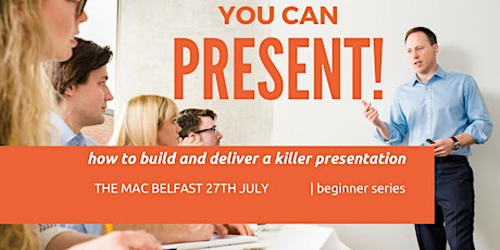 YOU CAN PRESENT!  How to build and deliver a killer presentation! primary image