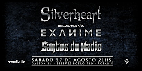 Silverheart + Exanime + Santos de Nadie
