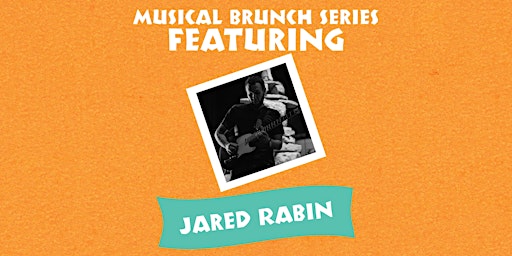 Musical Brunch Featuring  Jared Rabin (FREE)