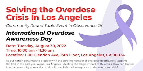 Solving the Overdose Crisis In Los Angeles: Community Round Table Event