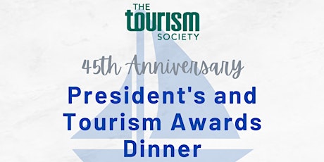 45th Anniversary President's and Tourism Awards Dinner