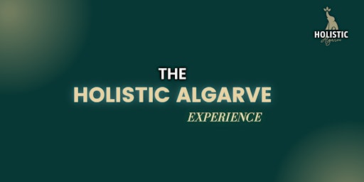The Holistic Algarve Experience