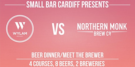 Wylam vs Northern Monk Beer Dinner primary image