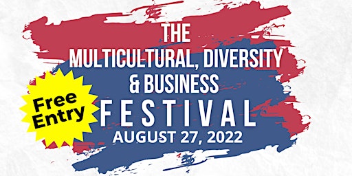 The Multicultural Diversity and Business Festival