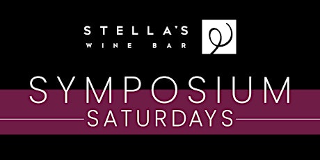 Stella's Wine Bar Symposium Saturdays - August 20, 2022