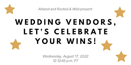 Wedding Vendors, Let's Celebrate Your Wins!