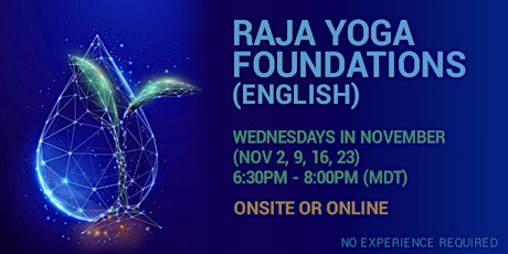 RAJA YOGA FOUNDATIONS IN ENGLISH (RSVP for Onsite and Online)