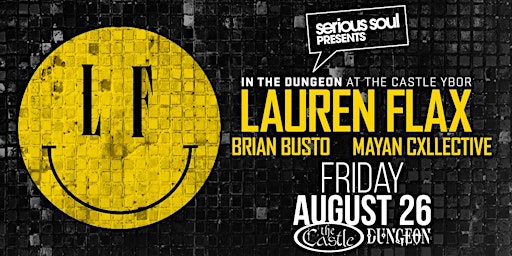LAUREN FLAX (New York), BRIAN BUSTO & MAYAN CXLLECTIVE in The Dungeon