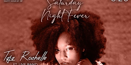 Saturday Night Fever- Live Band featuring Taja Rochelle