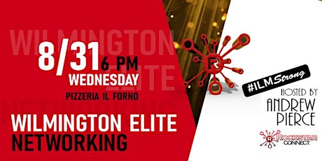 Free  Wilmington Elite Rockstar Connect Networking Event (August)