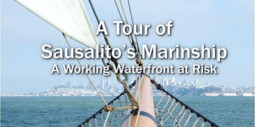 Documentary: A Tour of Sausalito's Marinship - A Working Waterfront at Risk