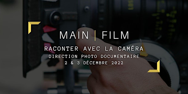 Raconter avec la caméra : Direction photo documentaire | En présentiel