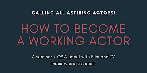 PANEL: How To Become A Working Actor