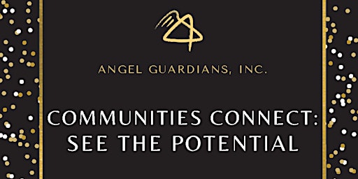 Communities Connect: See the Potential Gala