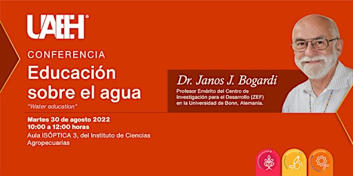 Conferencia Dr. Janos J. Bogardi- Educación sobre el agua